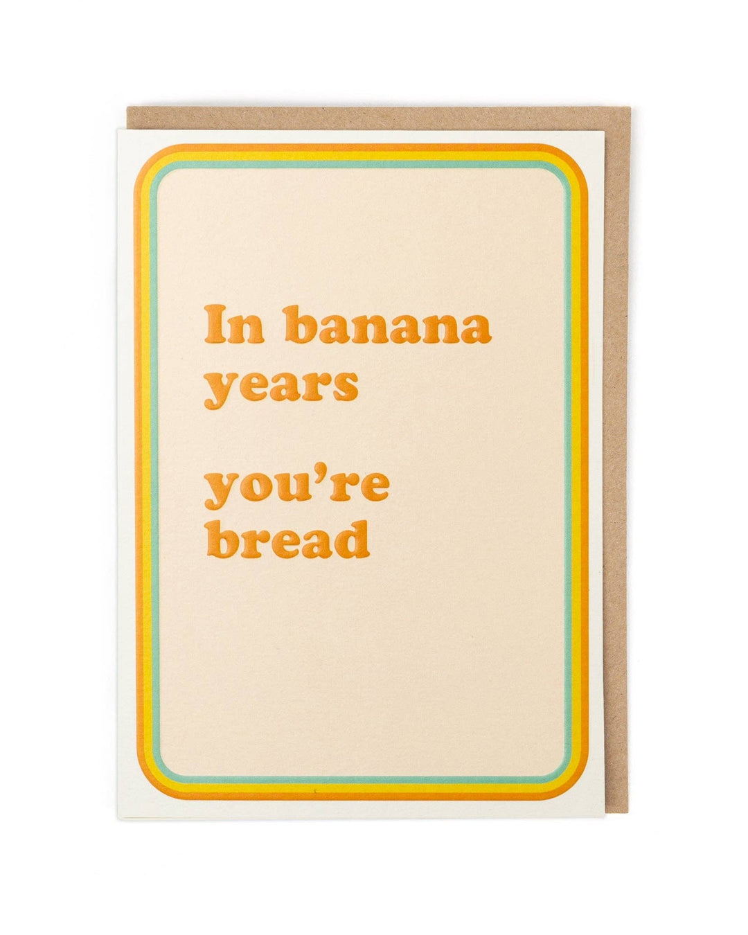 In Banana Years Birthday Card by Pina Colada