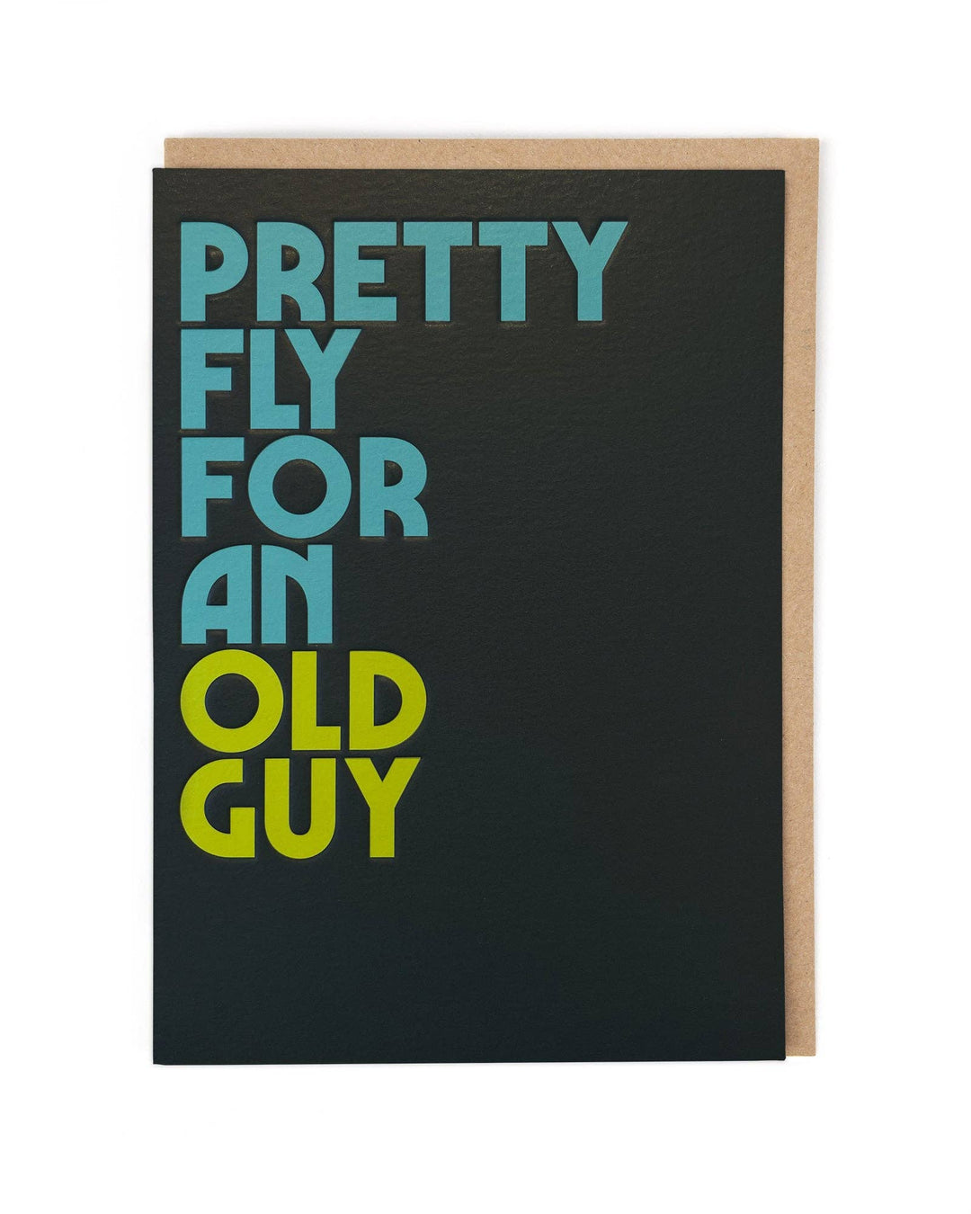 "Pretty Fly for an Old Guy" Old Guy Card by Twisted Lyrics
