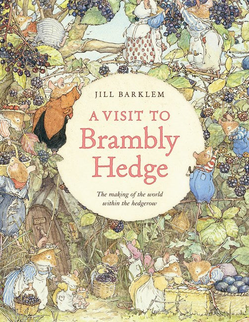 'A Visit to Brambly Hedge' by Jill Barklem