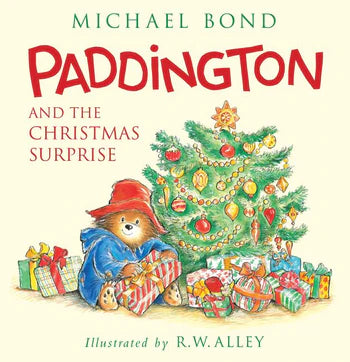 Paddington and the Christmas Surprise by Michael Bond