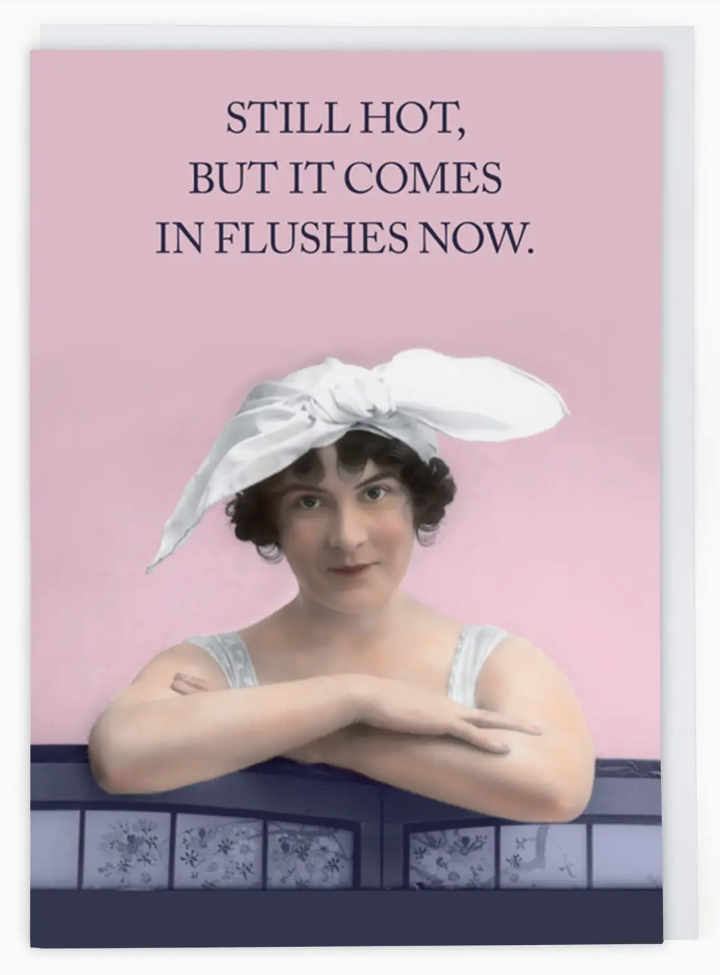 Hot Flushes Card by Champagne