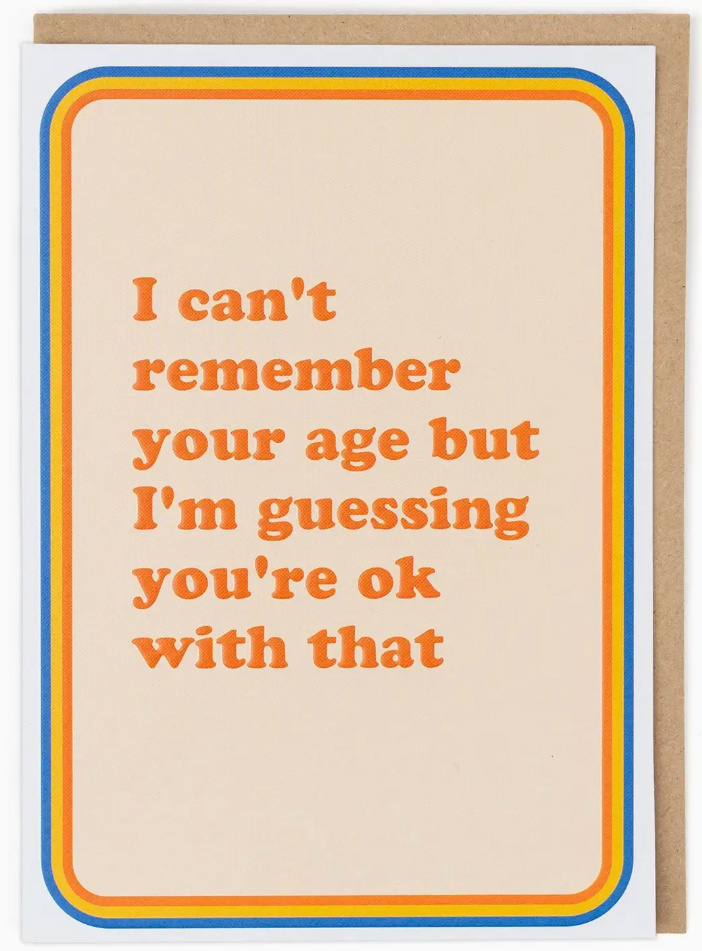 Remember Your Age Birthday Card by Pina Colada