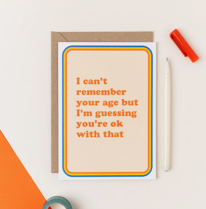 Remember Your Age Birthday Card by Pina Colada