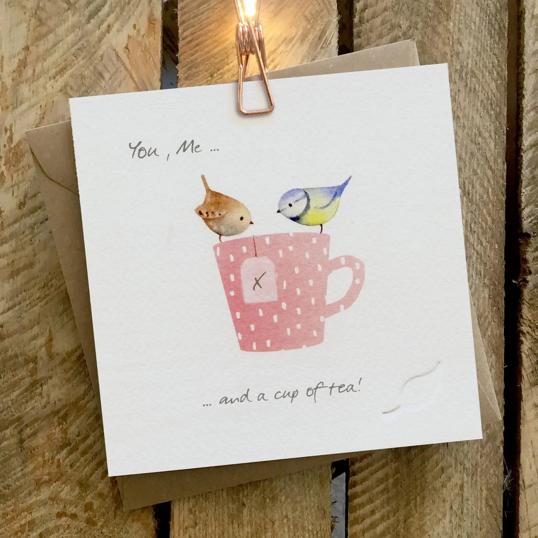 You, Me and a Cup of Tea Birthday Card