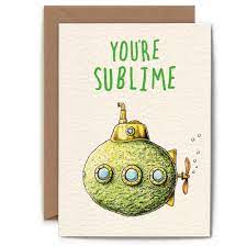 You're Sublime Greetings Card