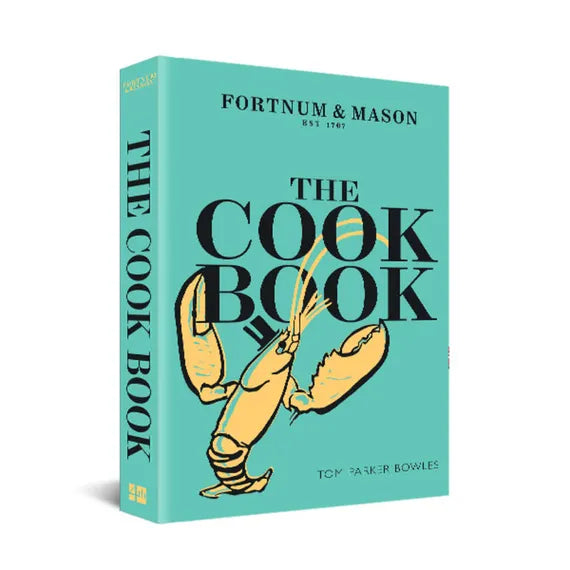 Fortnum & Mason:  The Cook Book by Tom Parker Bowles