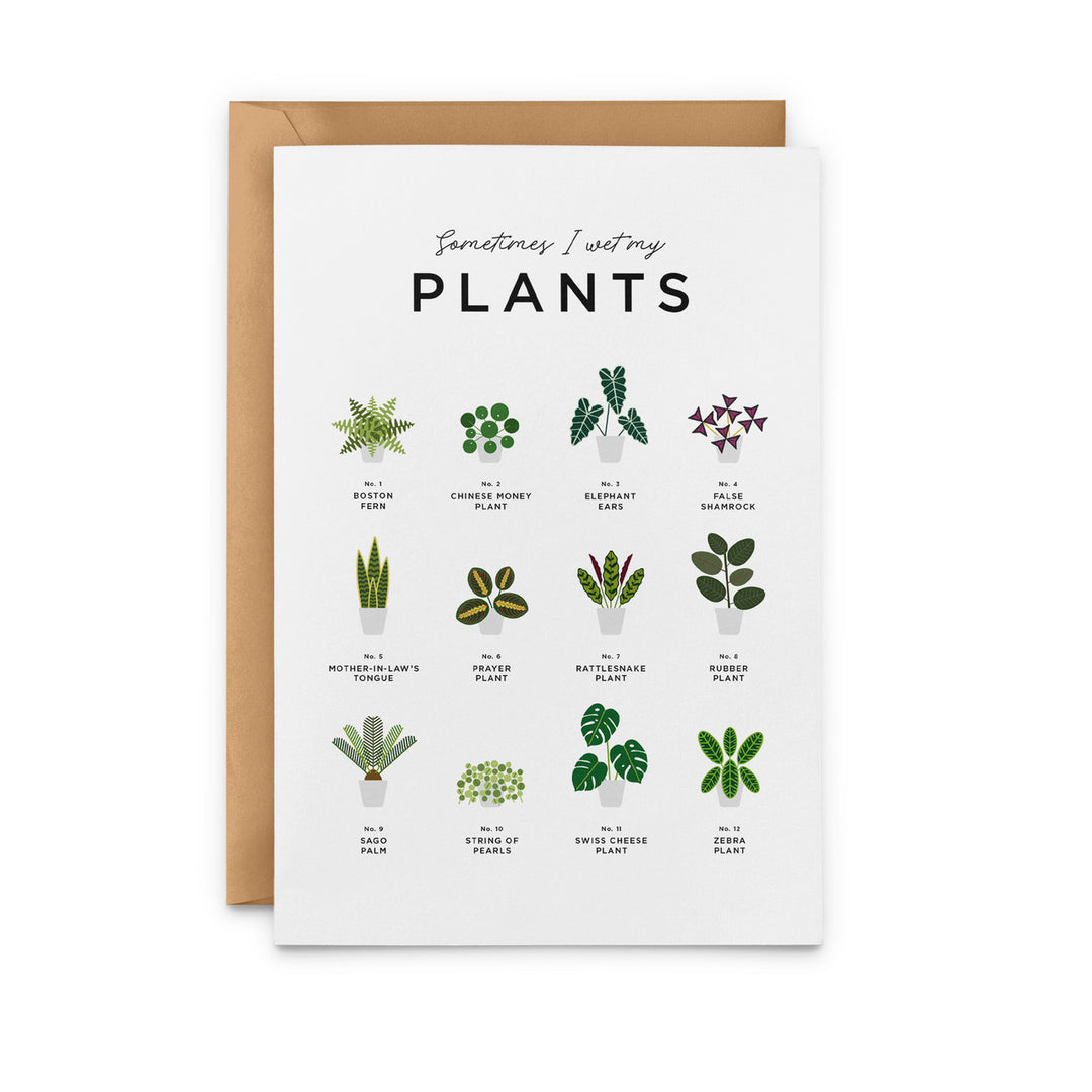 Sometimes I Wet my Plants Card from Everlong Print Co. Made in England.