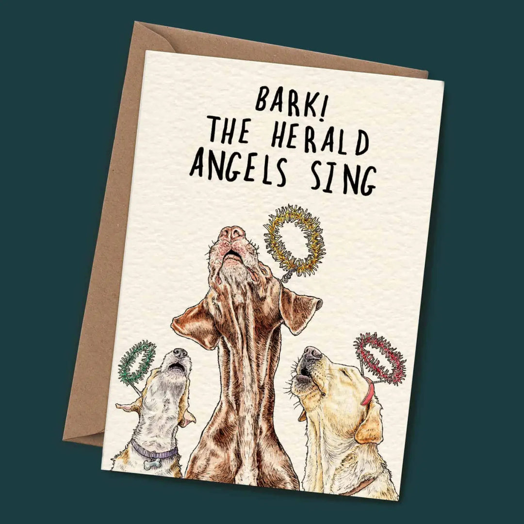Bark! The Herald Angels Sing Greetings Card by Bewilderbeest.