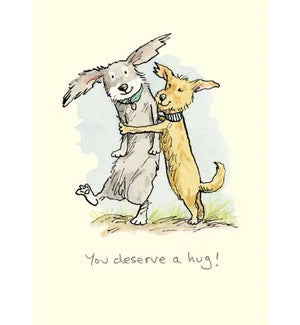 You Deserve a Hug! Greetings Card