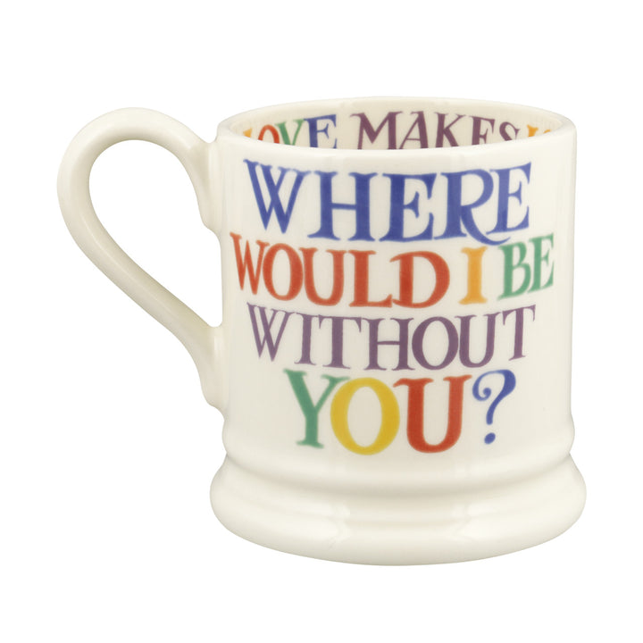 Emma Bridgewater Rainbow Toast Without You Half Pint Mug