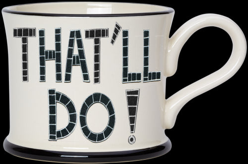 That'll Do Mug by Moorland Pottery