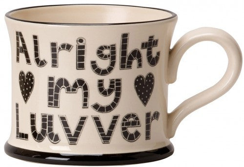 Alright My Luvver Mug by Moorland Pottery