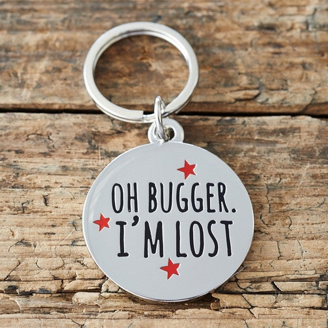 Sweet William silver plated brass dog tag - Oh Bugger, I'm Lost